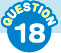 QUESTION 18