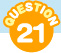 QUESTION 21